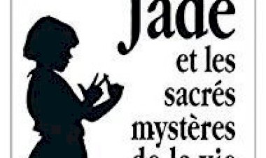 Jade et les sacrés mystères de la vie