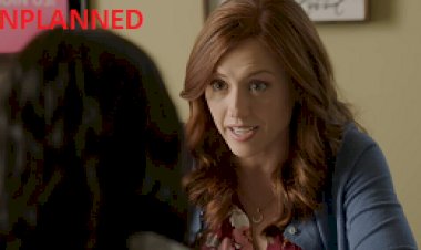 Le Film - « Unplanned »